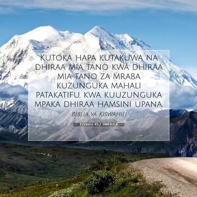 Picture 07 - Ezekieli 45:2 SWHULB - Kutoka hapa kutakuwa na dhiraa mia tano kwa - Bible Verse Picture