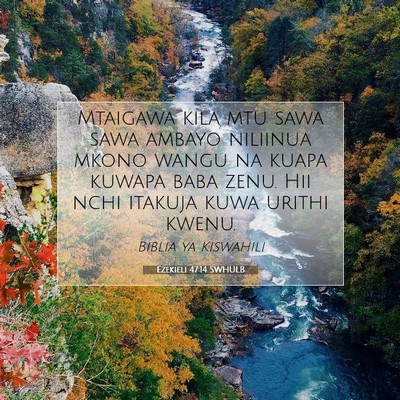 Picture 07 - Ezekieli 47:14 SWHULB - Mtaigawa kila mtu sawa sawa ambayo niliinua mkono - Bible Verse Picture