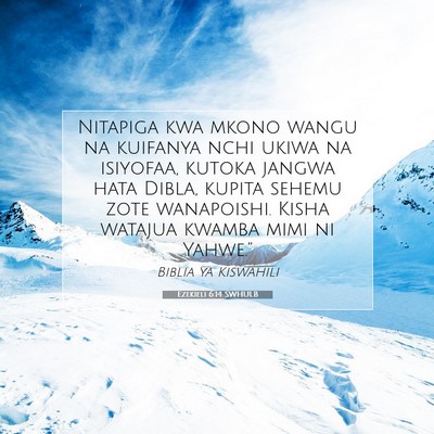 Picture 07 - Ezekieli 6:14 SWHULB - Nitapiga kwa mkono wangu na kuifanya nchi ukiwa - Bible Verse Picture