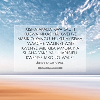 Picture 07 - Ezekieli 9:1 SWHULB - Kisha akalia kwa sauti kubwa nikasikia kwenye - Bible Verse Picture