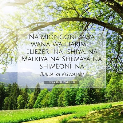 Picture 07 - Ezra 10:31 SWHULB - Na miongoni mwa wana wa Harimu: Eliezeri na - Bible Verse Picture