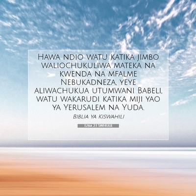 Picture 07 - Ezra 2:1 SWHULB - Hawa ndio watu katika jimbo waliochukuliwa mateka - Bible Verse Picture