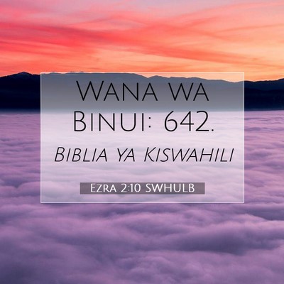 Picture 07 - Ezra 2:10 SWHULB - Wana wa Binui: - Bible Verse Picture