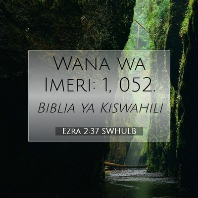 Picture 07 - Ezra 2:37 SWHULB - Wana wa Imeri: 1, - Bible Verse Picture