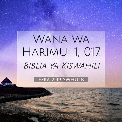 Picture 07 - Ezra 2:39 SWHULB - Wana wa Harimu: 1, - Bible Verse Picture