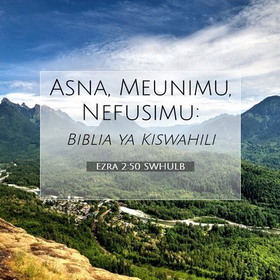Picture 07 - Ezra 2:50 SWHULB - Asna, Meunimu, - Bible Verse Picture