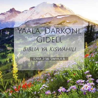 Picture 07 - Ezra 2:56 SWHULB - Yaala, Darkoni, - Bible Verse Picture