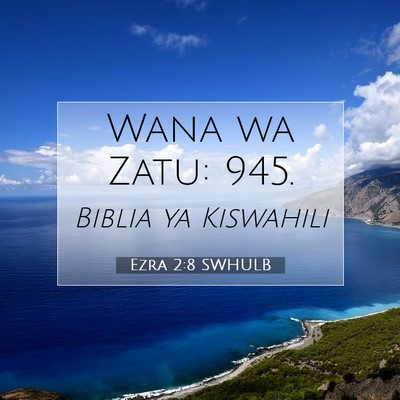 Picture 07 - Ezra 2:8 SWHULB - Wana wa Zatu: - Bible Verse Picture