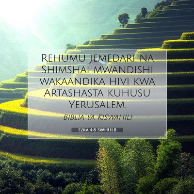 Picture 07 - Ezra 4:8 SWHULB - Rehumu jemedari na Shimshai mwandishi wakaandika - Bible Verse Picture