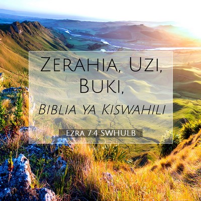 Picture 07 - Ezra 7:4 SWHULB - Zerahia, Uzi, - Bible Verse Picture
