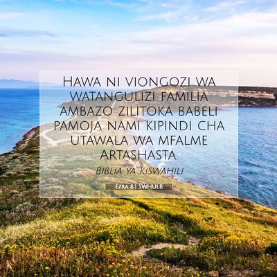 Picture 07 - Ezra 8:1 SWHULB - Hawa ni viongozi wa watangulizi familia ambazo - Bible Verse Picture