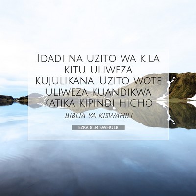 Picture 07 - Ezra 8:34 SWHULB - Idadi na uzito wa kila kitu uliweza kujulikana. - Bible Verse Picture
