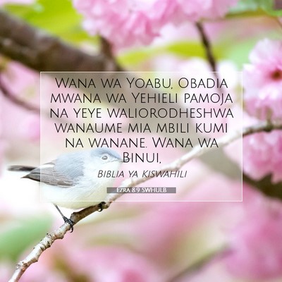 Picture 07 - Ezra 8:9 SWHULB - Wana wa Yoabu, Obadia mwana wa Yehieli pamoja na - Bible Verse Picture