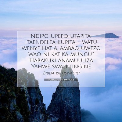 Picture 07 - Habakuki 1:11 SWHULB - Ndipo upepo utapita; itaendelea kupita - watu - Bible Verse Picture