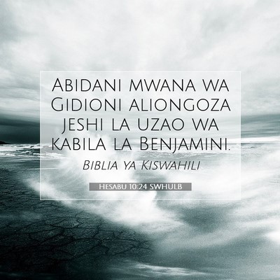 Picture 07 - Hesabu 10:24 SWHULB - Abidani mwana wa Gidioni aliongoza jeshi la uzao - Bible Verse Picture