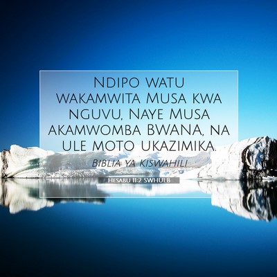 Picture 07 - Hesabu 11:2 SWHULB - Ndipo watu wakamwita Musa kwa nguvu, Naye Musa - Bible Verse Picture