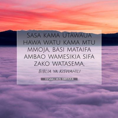 Picture 07 - Hesabu 14:15 SWHULB - Sasa kama utawaua hawa watu kama mtu mmoja, basi - Bible Verse Picture