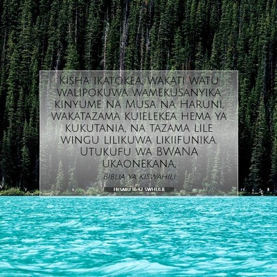 Picture 07 - Hesabu 16:42 SWHULB - Kisha ikatokea, wakati watu walipokuwa - Bible Verse Picture
