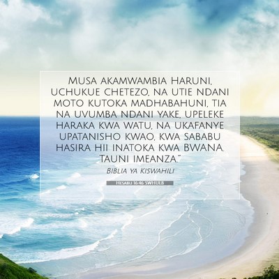 Picture 07 - Hesabu 16:46 SWHULB - Musa akamwambia Haruni, uchukue chetezo, na utie - Bible Verse Picture