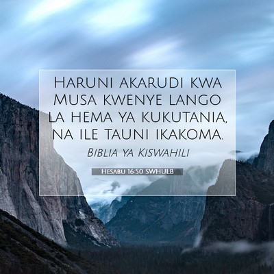 Picture 07 - Hesabu 16:50 SWHULB - Haruni akarudi kwa Musa kwenye lango la hema ya - Bible Verse Picture