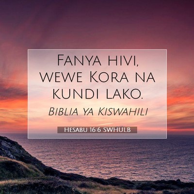 Picture 07 - Hesabu 16:6 SWHULB - Fanya hivi, wewe Kora na kundi - Bible Verse Picture