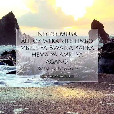 Picture 07 - Hesabu 17:7 SWHULB - Ndipo Musa alipoziweka zile fimbo mbele ya BWANA - Bible Verse Picture