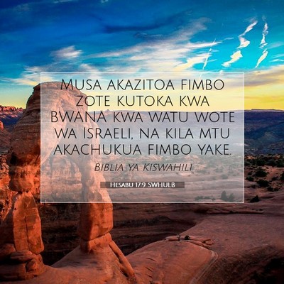 Picture 07 - Hesabu 17:9 SWHULB - Musa akazitoa fimbo zote kutoka kwa BWANA kwa - Bible Verse Picture