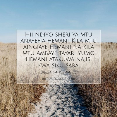 Picture 07 - Hesabu 19:14 SWHULB - Hii ndiyo sheri ya mtu anayefia hemani. Kila mtu - Bible Verse Picture