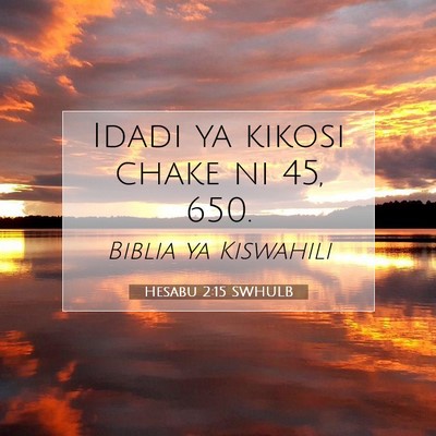 Picture 07 - Hesabu 2:15 SWHULB - Idadi ya kikosi chake ni 45, - Bible Verse Picture