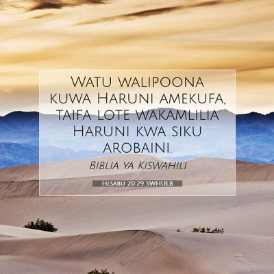 Picture 07 - Hesabu 20:29 SWHULB - Watu walipoona kuwa Haruni amekufa, taifa lote - Bible Verse Picture