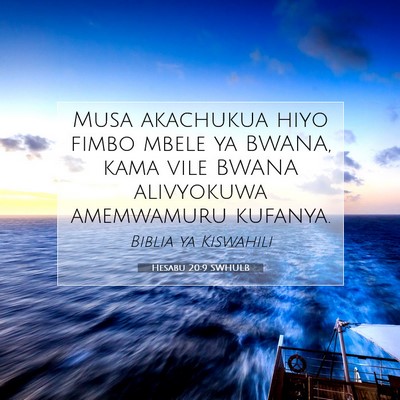 Picture 07 - Hesabu 20:9 SWHULB - Musa akachukua hiyo fimbo mbele ya BWANA, kama - Bible Verse Picture
