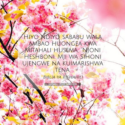 Picture 07 - Hesabu 21:27 SWHULB - Hiyo ndiyo sababu wala ambao huongea kwa Mitahali - Bible Verse Picture