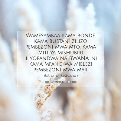 Picture 07 - Hesabu 24:6 SWHULB - Wamesambaa kama bonde, kama bustani zilizo - Bible Verse Picture