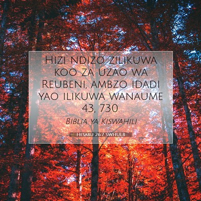 Picture 07 - Hesabu 26:7 SWHULB - Hizi ndizo zilikuwa koo za uzao wa Reubeni, ambzo - Bible Verse Picture