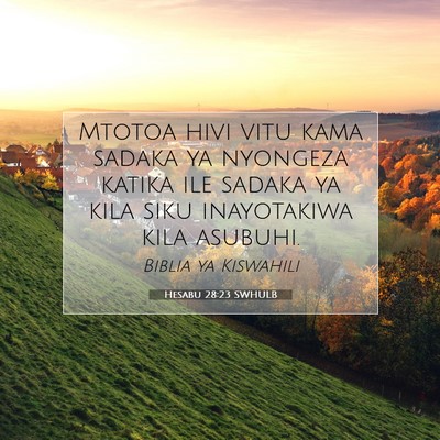 Picture 07 - Hesabu 28:23 SWHULB - Mtotoa hivi vitu kama sadaka ya nyongeza katika - Bible Verse Picture