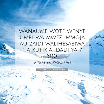 Picture 07 - Hesabu 3:22 SWHULB - Wanaume wote wenye umri wa mwezi mmoja au zaidi - Bible Verse Picture