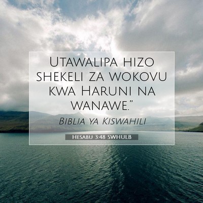 Picture 07 - Hesabu 3:48 SWHULB - Utawalipa hizo shekeli za wokovu kwa Haruni na - Bible Verse Picture
