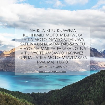 Picture 07 - Hesabu 31:23 SWHULB - na kila kitu knaweza kuhhimili moto, mtakiweka - Bible Verse Picture