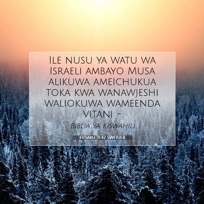 Picture 07 - Hesabu 31:42 SWHULB - Ile nusu ya watu wa Israeli ambayo Musa alikuwa - Bible Verse Picture