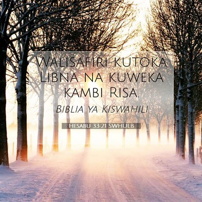 Picture 07 - Hesabu 33:21 SWHULB - Walisafiri kutoka Libna na kuweka kambi - Bible Verse Picture