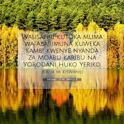 Picture 07 - Hesabu 33:48 SWHULB - Walisafiri kutoka mlima wa Abarimuna kuweka kambi - Bible Verse Picture