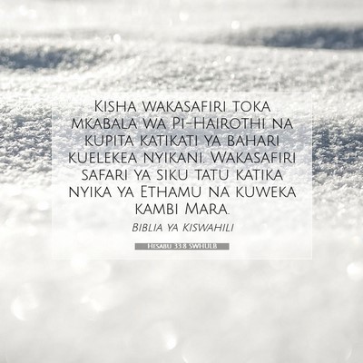 Picture 07 - Hesabu 33:8 SWHULB - Kisha wakasafiri toka mkabala wa Pi-Hairothi na - Bible Verse Picture