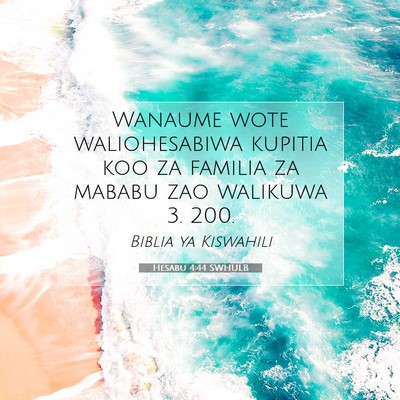 Picture 07 - Hesabu 4:44 SWHULB - Wanaume wote waliohesabiwa kupitia koo za familia - Bible Verse Picture