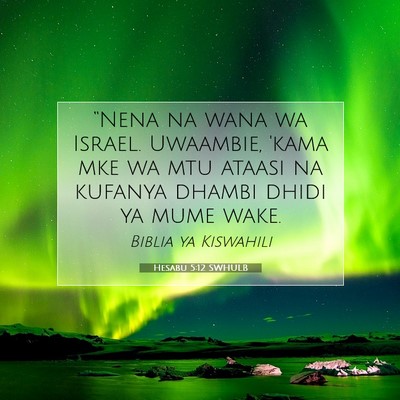 Picture 07 - Hesabu 5:12 SWHULB - “Nena na wana wa Israel. Uwaambie, 'kama mke wa - Bible Verse Picture