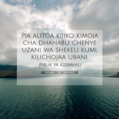 Picture 07 - Hesabu 7:80 SWHULB - Pia alitoa kijiko kimoja cha dhahabu chenye uzani - Bible Verse Picture