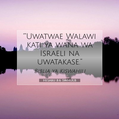 Picture 07 - Hesabu 8:6 SWHULB - '“Uwatwae Walawi kati ya wana wa Israeli na - Bible Verse Picture