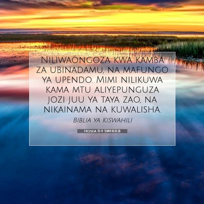 Picture 07 - Hosea 11:4 SWHULB - Niliwaongoza kwa kamba za ubinadamu, na mafungo - Bible Verse Picture
