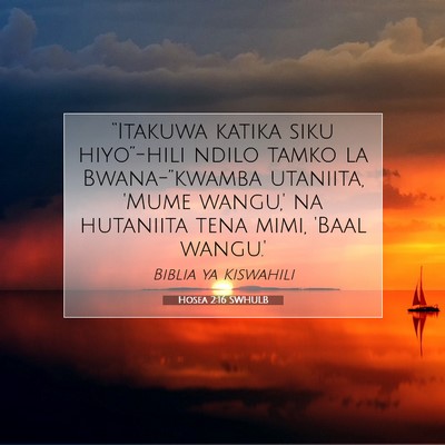 Picture 07 - Hosea 2:16 SWHULB - “Itakuwa katika siku hiyo”-hili ndilo tamko - Bible Verse Picture