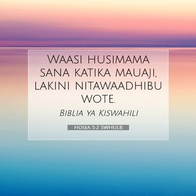 Picture 07 - Hosea 5:2 SWHULB - Waasi husimama sana katika mauaji, lakini - Bible Verse Picture