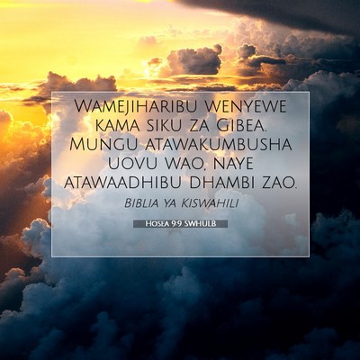 Picture 07 - Hosea 9:9 SWHULB - Wamejiharibu wenyewe kama siku za Gibea. Mungu - Bible Verse Picture